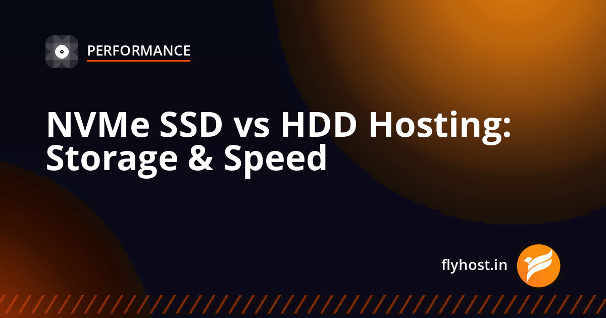 NVMe SSD vs HDD Hosting: Why Storage Type Affects Your Website Speed